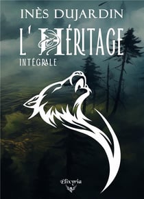 L'héritage : Intégrale