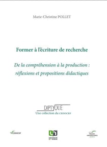 Former à l'écriture de recherche - de la compréhension à la production: réflexions et propositions didactiques