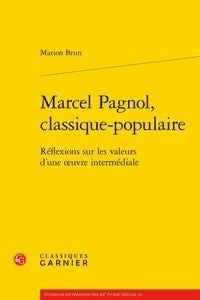 Marcel Pagnol, classique-populaire - réflexions sur les valeurs d'une oeuvre intermédiale