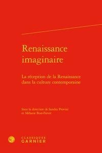 Renaissance imaginaire - la réception de la renaissance dans la culture contemporaine