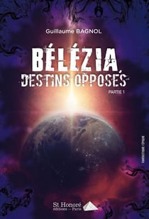 DESTINS OPPOSES - BELEZIA T01 PARTIE 1