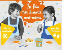 Je fais mes desserts moi-même sans cuisson avec les mains
