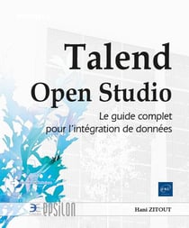 Talend open studio : le guide complet pour l'integration de données