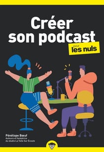 Créer son podcast poche pour les nuls