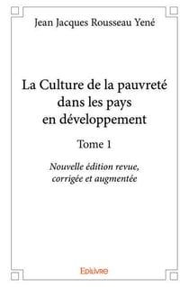 La culture de la pauvrete dans les pays en developpement - t01 - la culture de la pauvrete dans les