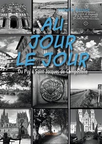 Au jour le jour - du puy a saint-jacques-de-compostelle
