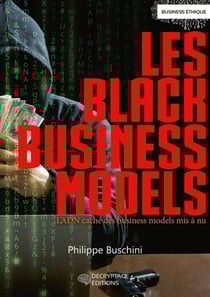 Les Black Business Models : L'ADN caché des business models mis à nu