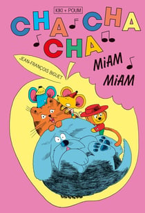 Cha cha cha miam miam