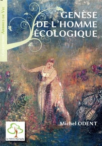 Génèse de l'homme écologique - l'instinct retrouvé (3e édition)