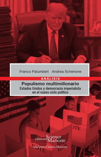 Populismo multimillonario : Estados Unidos y democracia imperialista en el nuevo ciclo politico