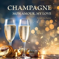 Champagne mon amour, my love