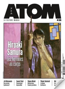 Atom magazine n.28 : Hiroaki Samura, les héroïnes au corps
