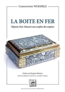La boite en fer - odyssee d'un alsacien aux confins de l'empire
