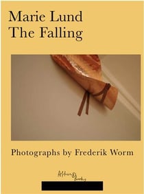 Marie Lund/Frederick Worm : the falling