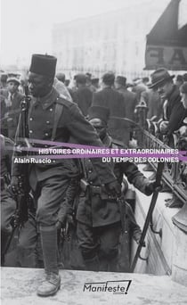 Histoires ordinaires et extraordinaires du temps des colonies