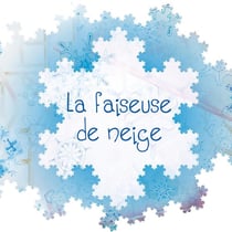 La faiseuse de neige