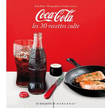 Coca-cola - les 30 recettes culte