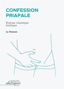 Confession priapale : roman classique érotique