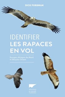 Identifier les rapaces en vol - Europe, Afrique du Nord et Moyen-Orient