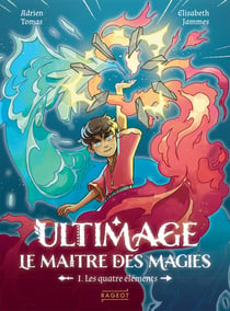Ultimage, le maître des magies Tome 1 : les quatre éléments