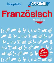 Les cahiers d'exercices : französisch anfänger - A1>A2