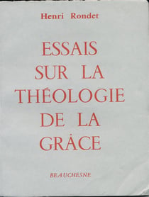 Essais sur la théologie de la grâce