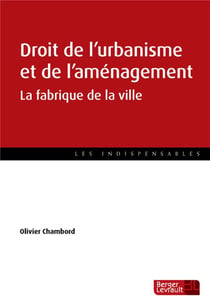 Les Indispensables : Outils Juridiques De Fabrication De La Ville