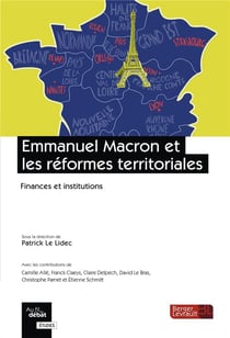 Emmanuel Macron et les réformes territoriales - finances et institutions