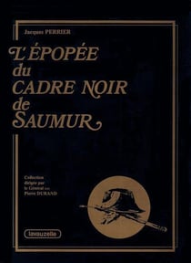 L'EPOPEE D UCADRE NOIR DE SAUMUR TITRE 1