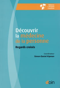 Découvrir la médecine de la personne - regards croisés