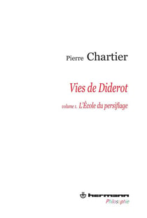 Vies de Diderot Tome 1 - l'école du persiflage