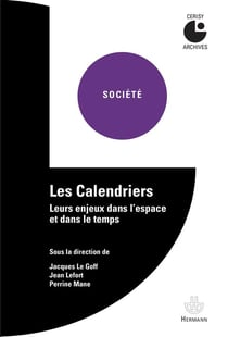 Les Calendriers : Leurs enjeux dans l'espace et dans le temps