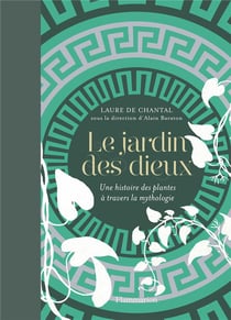 Le jardin des dieux - une histoire des plantes à travers la mythologie