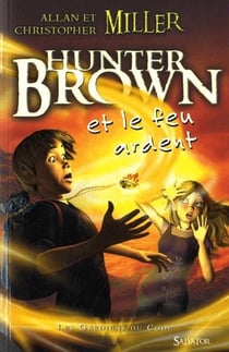 Hunter Brown et le feu mystérieux