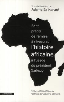 Petit précis de remise à niveau sur l'histoire africaine à l'usage du président sarkozy