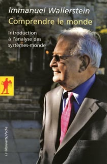 Comprendre le monde - introduction à l'analyse des systèmes-monde