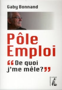 Pôle emploi - "de quoi j'me mêle ?"