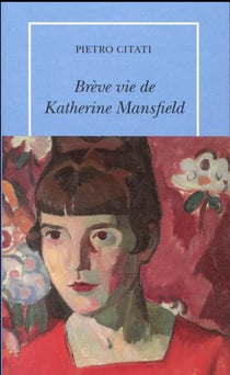 Brève vie de Katherine Mansfield