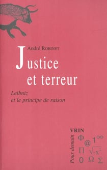 Justice et terreur : Leibniz et le principe de raison