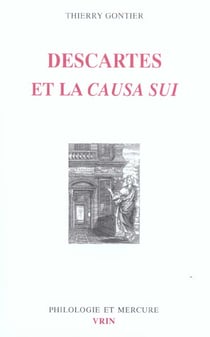 Descartes et la Causa Sui. : Autoproduction divine, autodétermination humaine