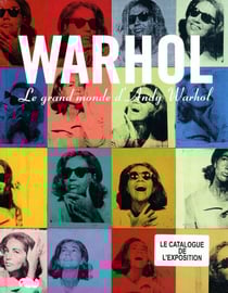Le grand monde d'Andy Warhol - catalogue de l'exposition