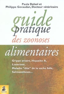 Guide pratique des zoonoses alimentaires
