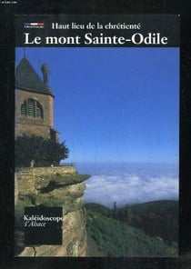 Le mont Saint-Odile - haut lieu de la chrétienté