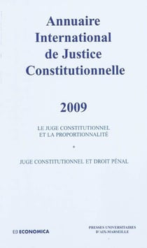 Annuaire international de justice constitutionnelle 2009 - le juge constitutionnel et la proportionnalité