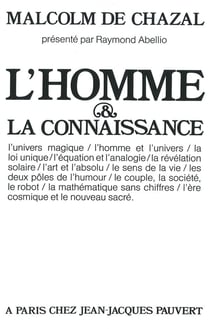 L'Homme et la connaissance : Préface de Raymond Abellio