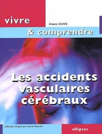 Accidents vasculaires cérébraux (Les)
