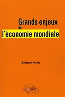 Grands enjeux de l'économie mondiale