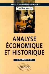 Analyse économique et historique : prépas HEC 1re année