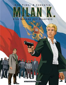 Milan K. Tome 3 - la guerre des Silovikis