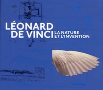 Léonard de Vinci - la nature et l'invention